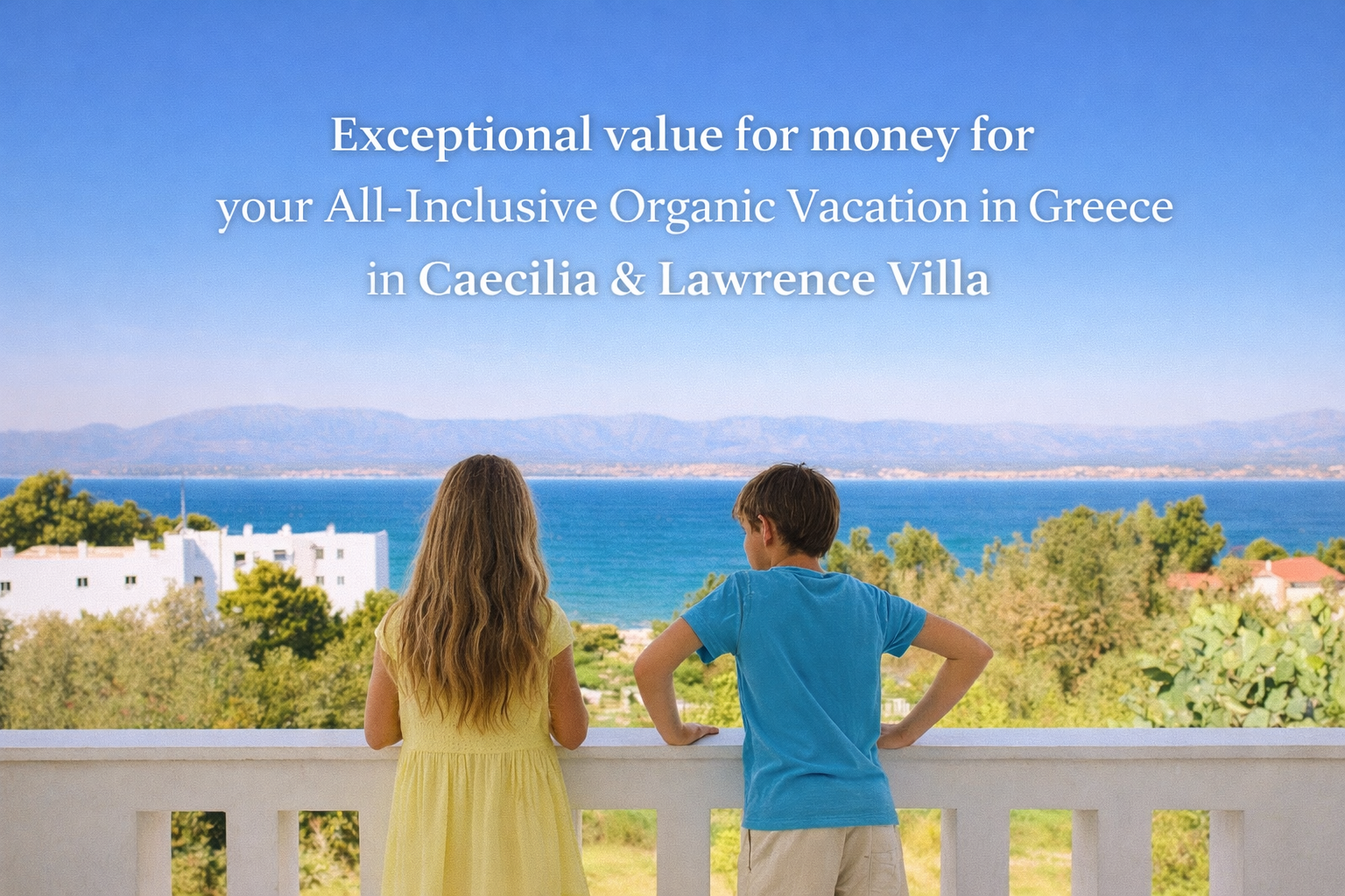 Children enjoying a sea view from the balcony of Caecilia & Lawrence All-Inclusive Organic Villa in Chalkida, Greece, symbolizing exceptional value for money family holidays